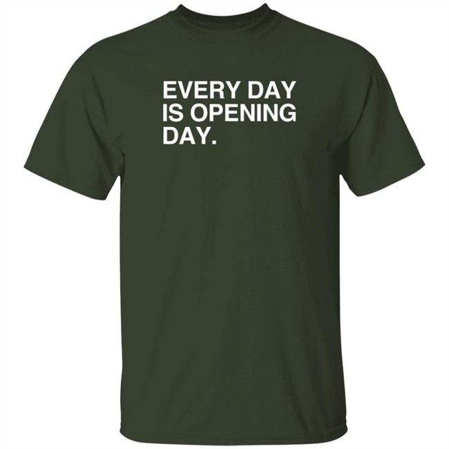 Obvious Shirts Every Day Is Opening Day T Shirt Elizion Obvious Shirts Every Day Is Opening Day T Shirt Elizion