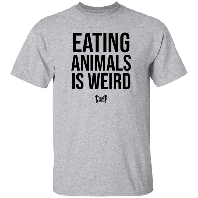 Vegan Bros Eating Animals Is Weird T Shirt John Oberg