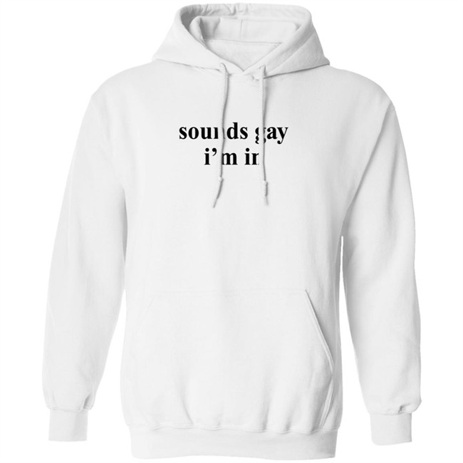 Sounds Gay I'm In T Shirt SuperSarah Sounds Gay I'm In T Shirt SuperSarah
