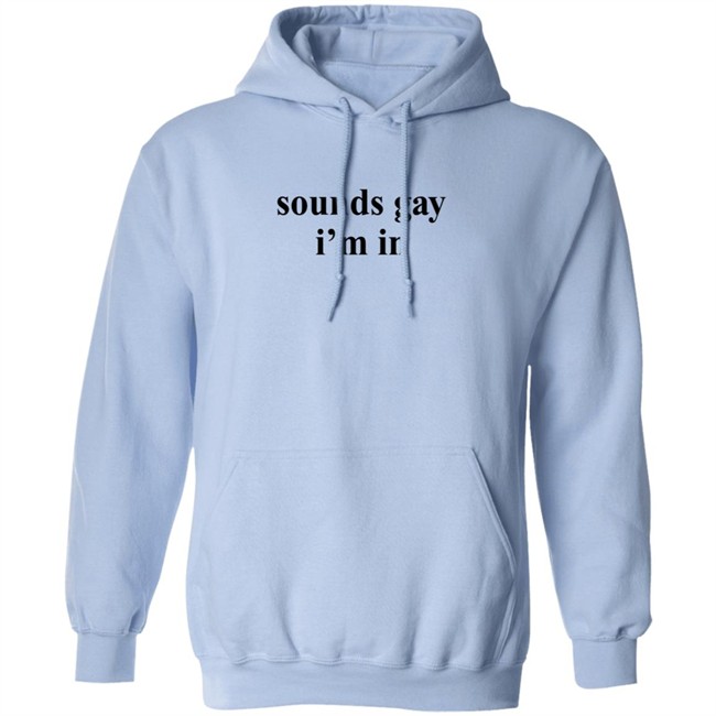 Sounds Gay I'm In T Shirt SuperSarah Sounds Gay I'm In T Shirt SuperSarah