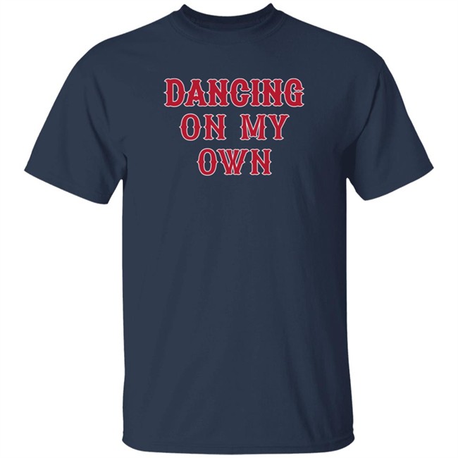 Barstool Sports Store Dancing On My Own Bos T Shirt Jared Carrabis
