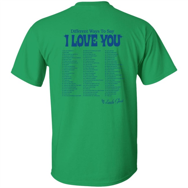 Hey Drive Safe Different Ways To Say I Love You Shirt Hey Drive Safe Different Ways To Say I Love You Shirt