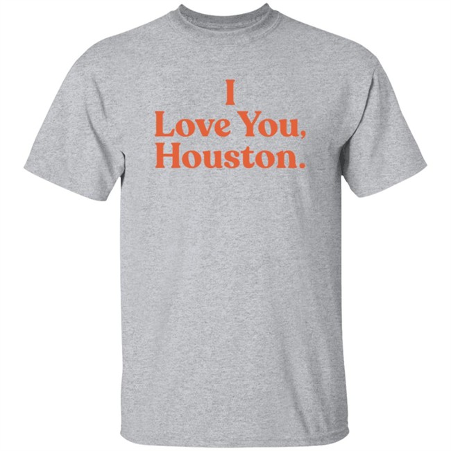 Houston Sports Merch Apollohou I Love You Houston T Shirt
