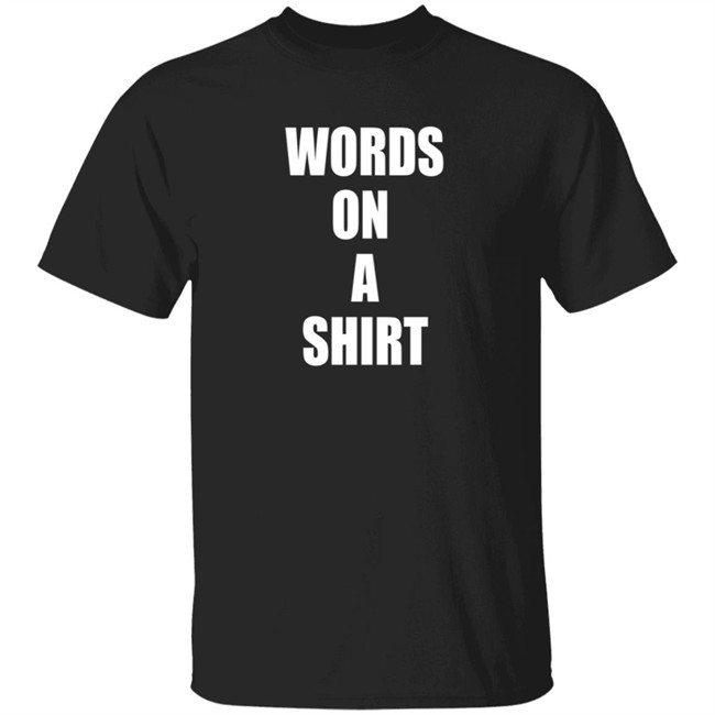 Tim Young Merch Words On A Shirt T Shirt