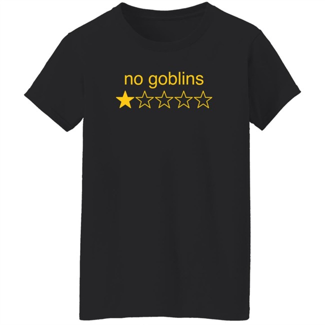 Nuekerk No Goblins One Star Shirt Nuekerk No Goblins One Star Shirt
