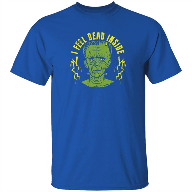 Bunker Branding Co Dead T Shirt I Feel Dead Inside Bunker Branding Co Dead T Shirt I Feel Dead Inside