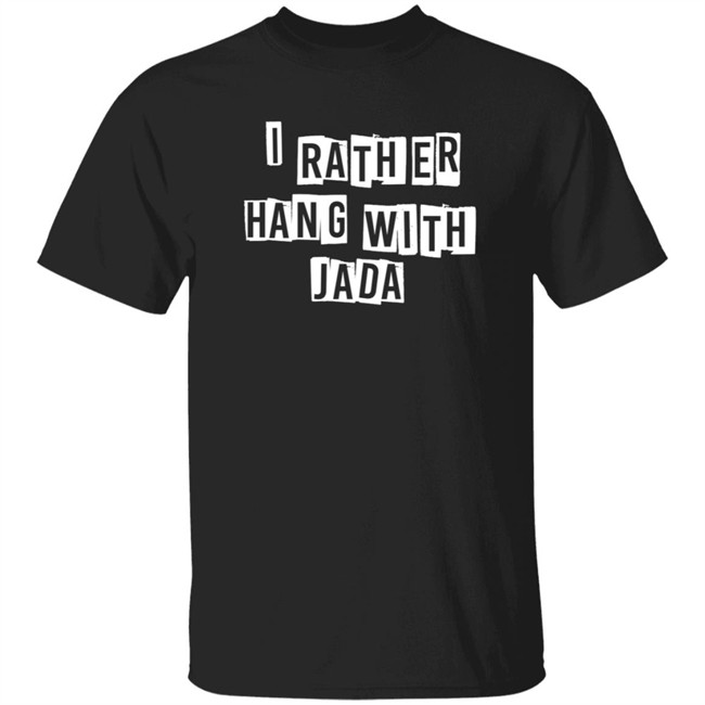 Freebandz Merch I Rather Hang With Jada Hoodie Freebandz Merch I Rather Hang With Jada Hoodie