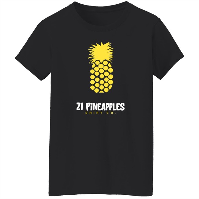 21 Pineapples Shirt 21 Pineapples Shirt