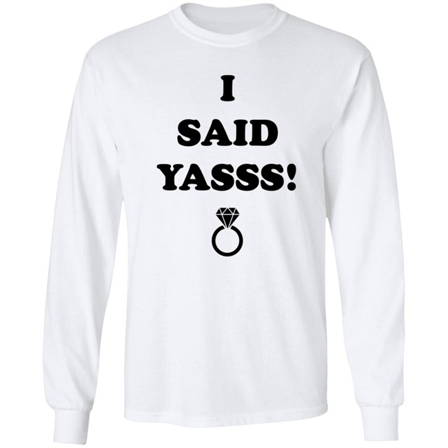 Zoaeris I Said Yasss Shirt Zoaeris I Said Yasss Shirt