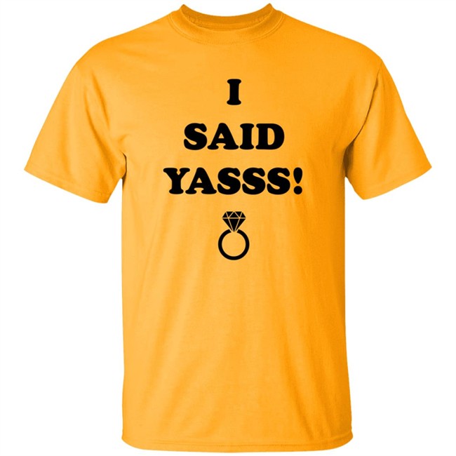 Zoaeris I Said Yasss Shirt Zoaeris I Said Yasss Shirt