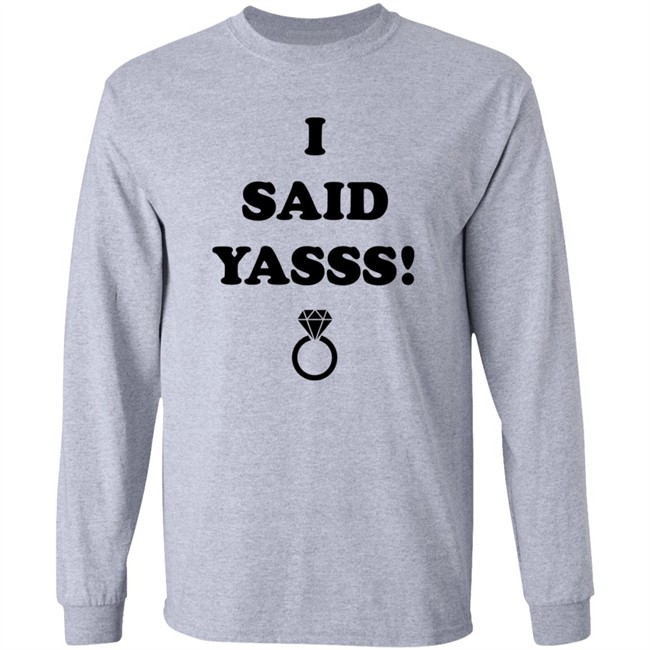 Zoaeris I Said Yasss Shirt Zoaeris I Said Yasss Shirt