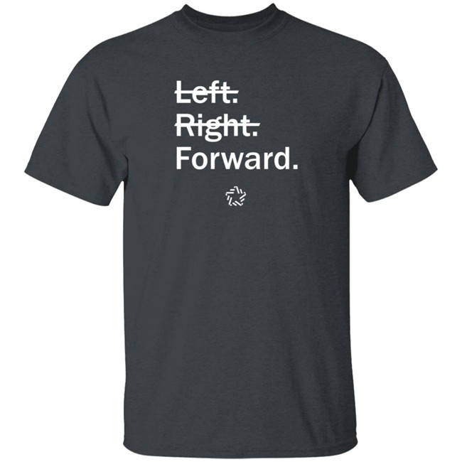 Andrew Yang Left Right Forward Shirt Forward Party Merch