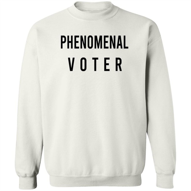 Phenomenal Woman Phenomenal Voter Sweatshirt Adrienne C. McWilliams