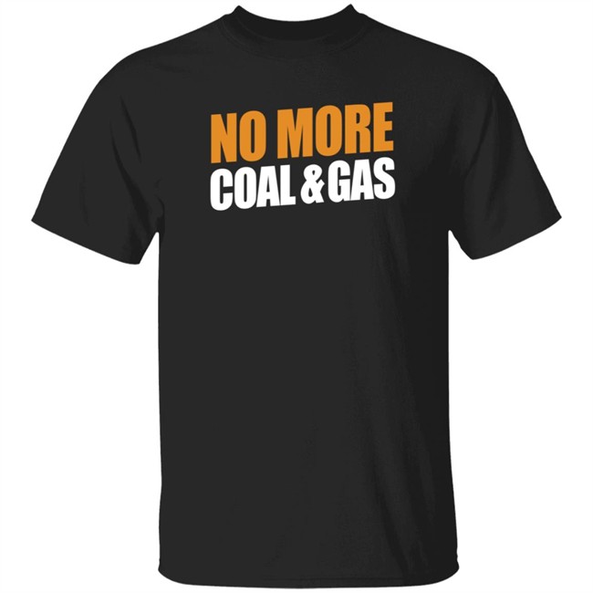 Scott Morrison No More Cola & Gas Shirt Australian Greens