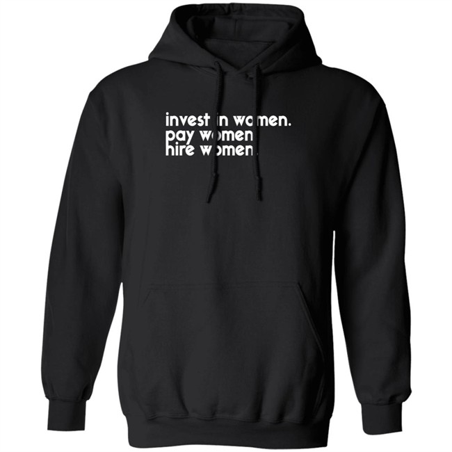 Pwrfwd Merch Invest In Women Pay Women Hire Women Hoodie Dawnstaley