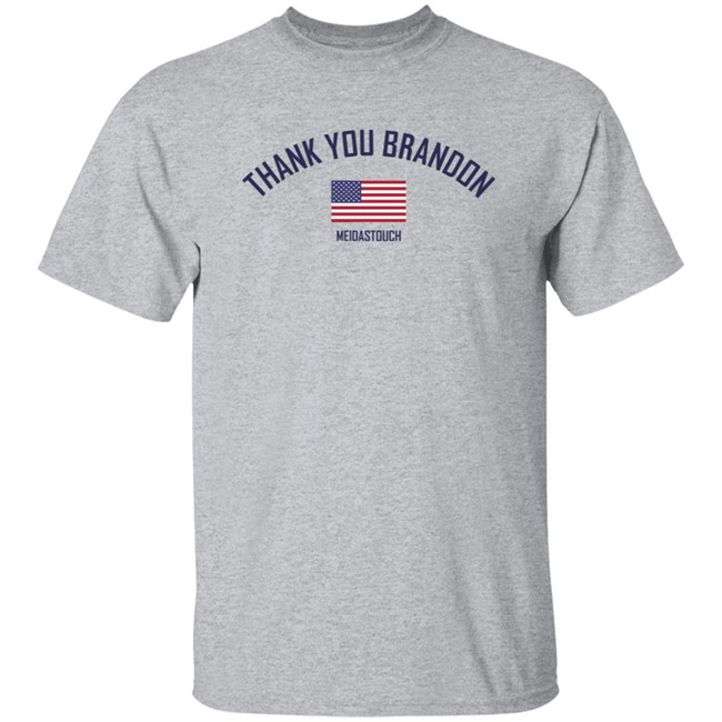 Thank You Brandon Tee Shirt Meidastouch Store