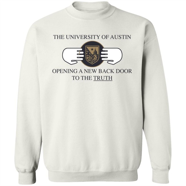Rob Sheridan The University Of Austin Opening A New Back Door To The Truth Sweatshirt