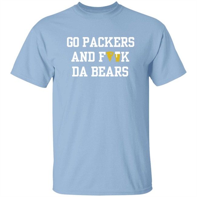 Manitowoc Minute Merch Store Go Packers and Fuck Da Bears Tee