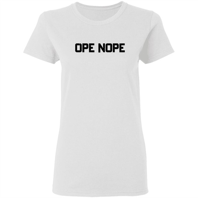 Manitowo Minute Merch Store Ope Nope Tee Manitowo Minute Merch Store Ope Nope Tee
