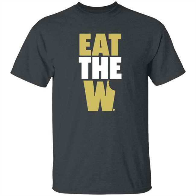 Eat The W T Shirt Eat The W T Shirt
