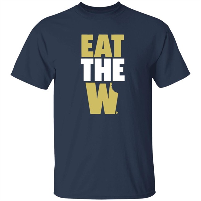 Eat The W T Shirt Eat The W T Shirt