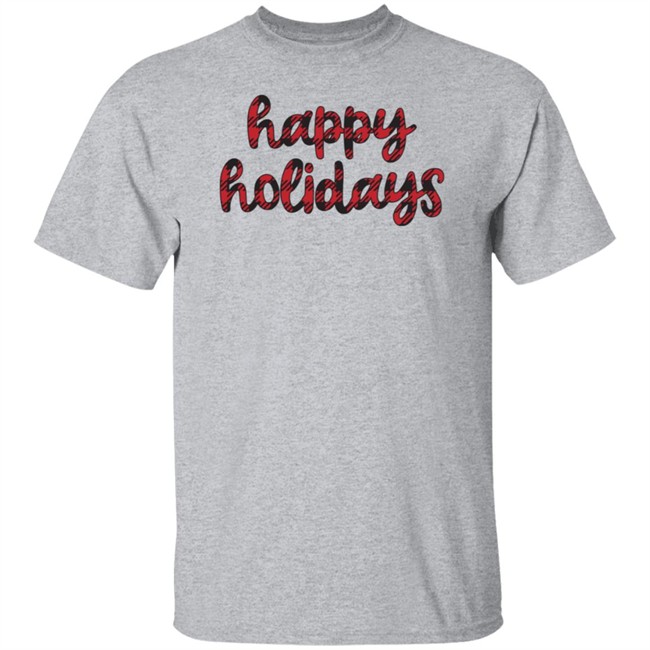 Happy Holidays Tee Shirt Happy Holidays Tee Shirt