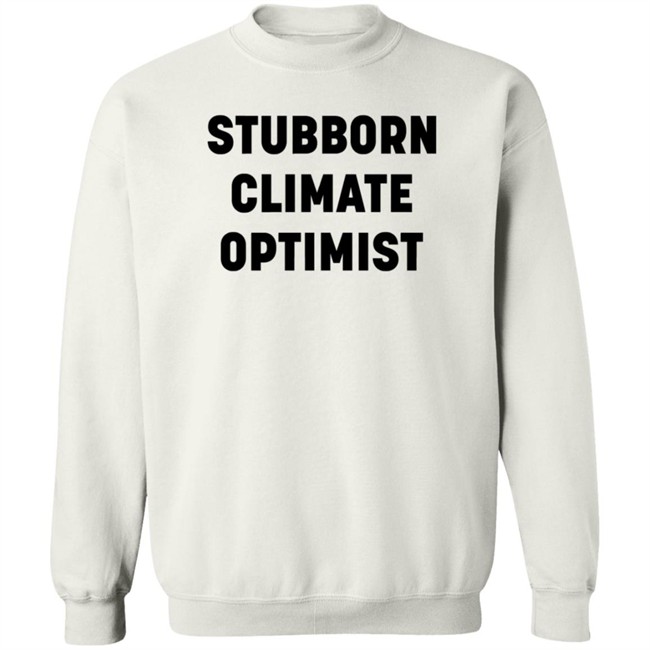 Catherine McKenna Stubborn Climate Optimist T Shirt Dan Woynillowicz Catherine McKenna Stubborn Climate Optimist T Shirt Dan Woynillowicz