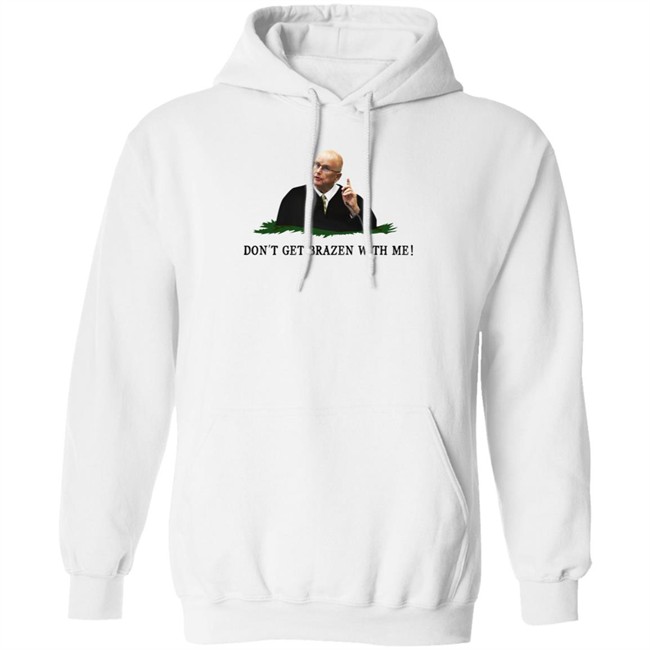 Bruce Schroeder Don't Get Brazen With Me Shirt Il Donaldo Trumpo Bruce Schroeder Don't Get Brazen With Me Shirt Il Donaldo Trumpo