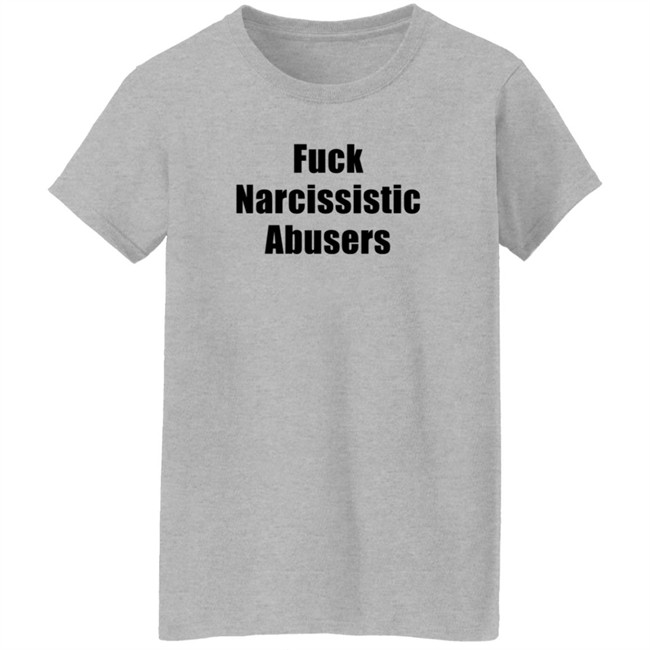 Fuck Narcissistic Abusers Shirt Maggie Lindemann Fuck Narcissistic Abusers Shirt Maggie Lindemann