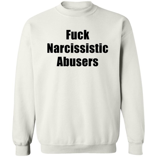 Fuck Narcissistic Abusers Shirt Maggie Lindemann Fuck Narcissistic Abusers Shirt Maggie Lindemann