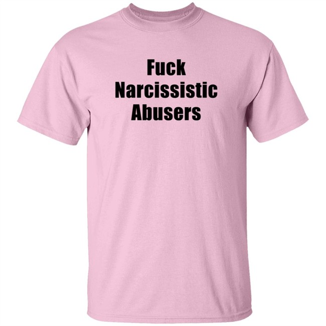 Fuck Narcissistic Abusers Shirt Maggie Lindemann Fuck Narcissistic Abusers Shirt Maggie Lindemann