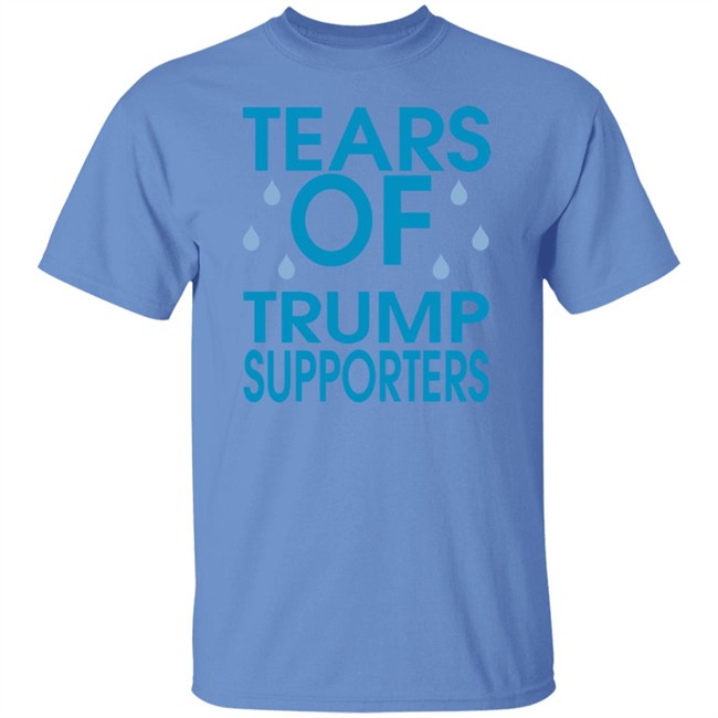 Tears of Trump Supporters T Shirt Tears of Trump Supporters T Shirt