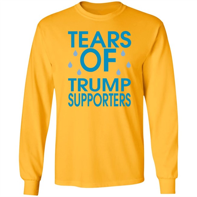 Tears of Trump Supporters T Shirt Tears of Trump Supporters T Shirt