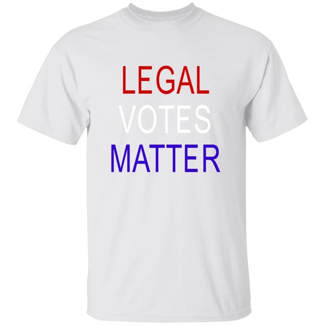 Legal Votes Matter T Shirt