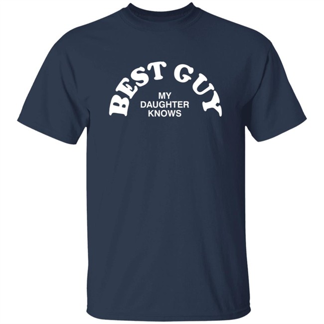 SheRatesDogs Best Guy My Daughter Knows Shirt SheRatesDogs Best Guy My Daughter Knows Shirt