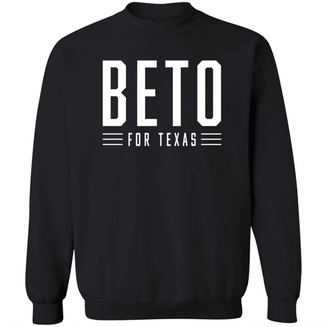 Beto O'rourke Beto For Texas T Shirt Beto O'rourke Beto For Texas T Shirt