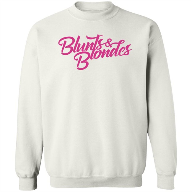 Blunts And Blondes Merch Kt8Merch Blunts And Blondes Hoodie Blunts And Blondes Merch Kt8Merch Blunts And Blondes Hoodie