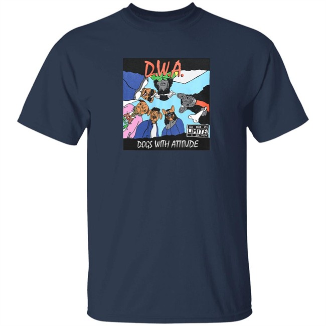 The Dogs Wit Attitude T Shirt The Dogs Wit Attitude T Shirt