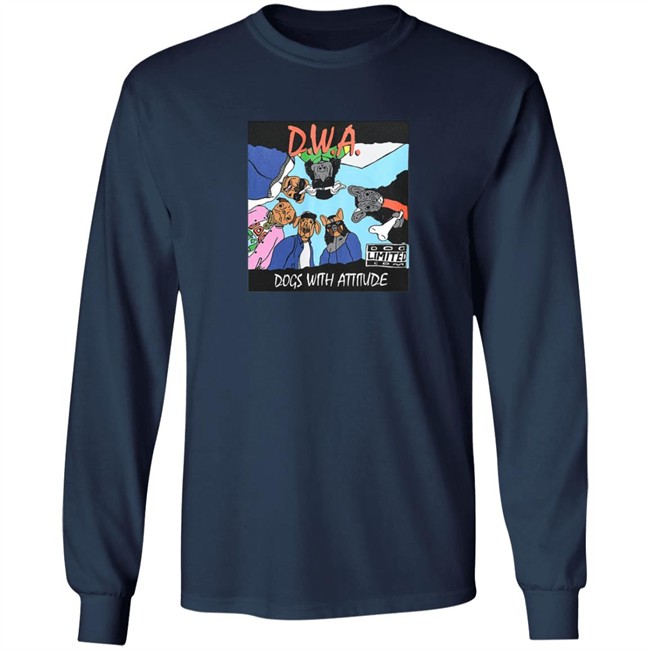The Dogs Wit Attitude T Shirt The Dogs Wit Attitude T Shirt