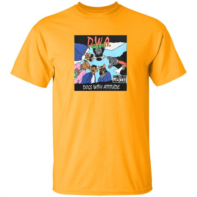 The Dogs Wit Attitude T Shirt The Dogs Wit Attitude T Shirt