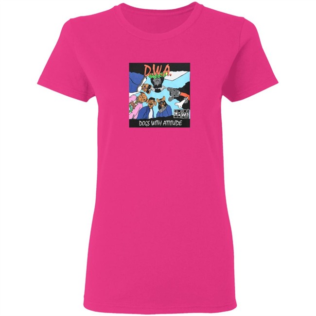 The Dogs Wit Attitude T Shirt The Dogs Wit Attitude T Shirt