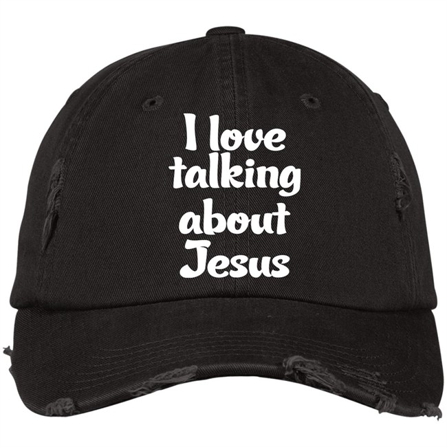 I Love Talking About Jesus Hat