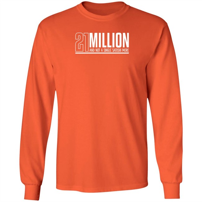 Orange Coin Goods Store 21 Million And Not A Single Satoshi More Shirt Orange Coin Goods Store 21 Million And Not A Single Satoshi More Shirt