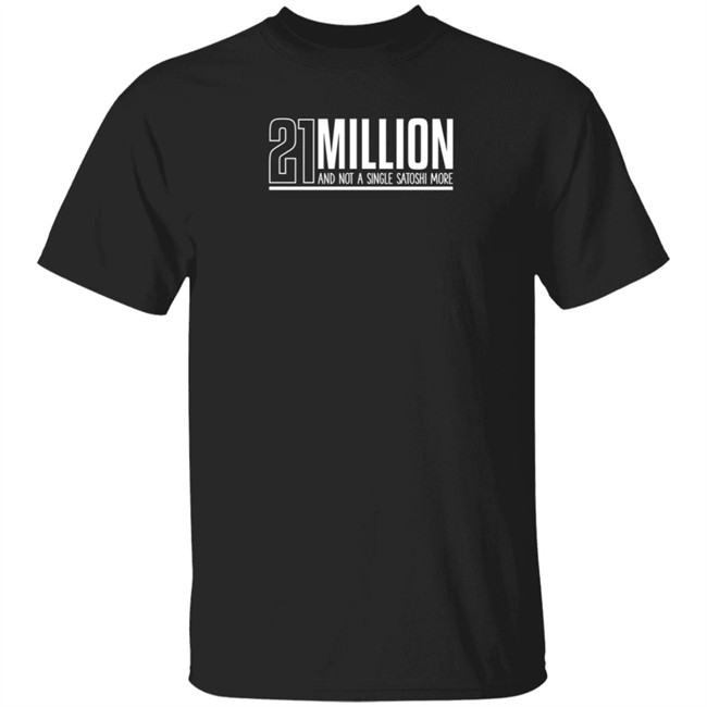 Orange Coin Goods Store 21 Million And Not A Single Satoshi More Shirt Orange Coin Goods Store 21 Million And Not A Single Satoshi More Shirt
