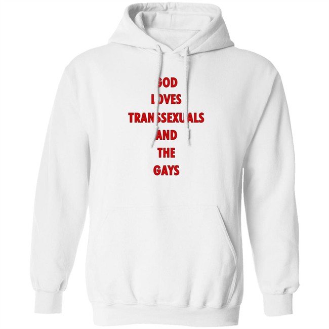 Bonfire Shop God Loves Transsexuals And The Gays Shirt Liv Agar Bonfire Shop God Loves Transsexuals And The Gays Shirt Liv Agar