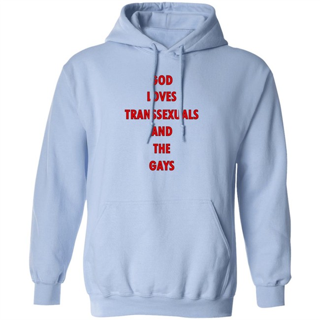 Bonfire Shop God Loves Transsexuals And The Gays Shirt Liv Agar Bonfire Shop God Loves Transsexuals And The Gays Shirt Liv Agar