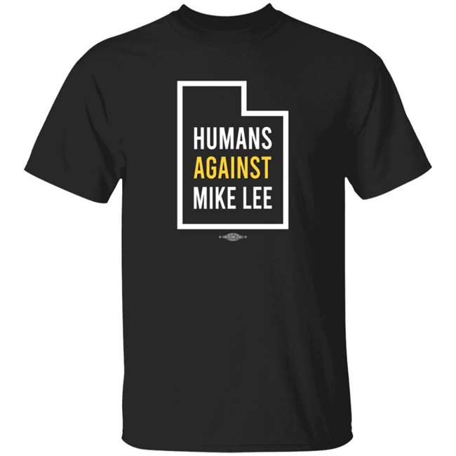 Better Utah Store Humans Against Mike Lee Utah T Shirt Joel Helquist Better Utah Store Humans Against Mike Lee Utah T Shirt Joel Helquist