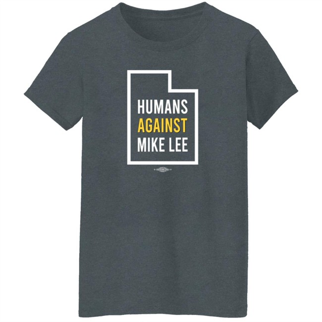 Better Utah Store Humans Against Mike Lee Utah T Shirt Joel Helquist Better Utah Store Humans Against Mike Lee Utah T Shirt Joel Helquist