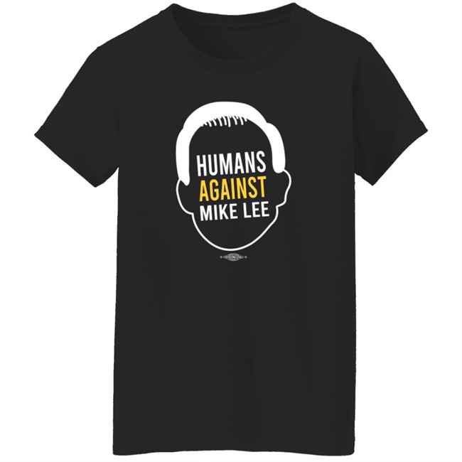 Better Utah Store Humans Against Mike Lee T Shirt Joel Helquist Better Utah Store Humans Against Mike Lee T Shirt Joel Helquist