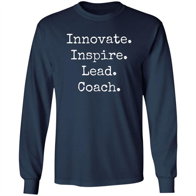 Weston Kieschnick Innovate Inspire Lead Coach Shirt Weston Kieschnick Innovate Inspire Lead Coach Shirt